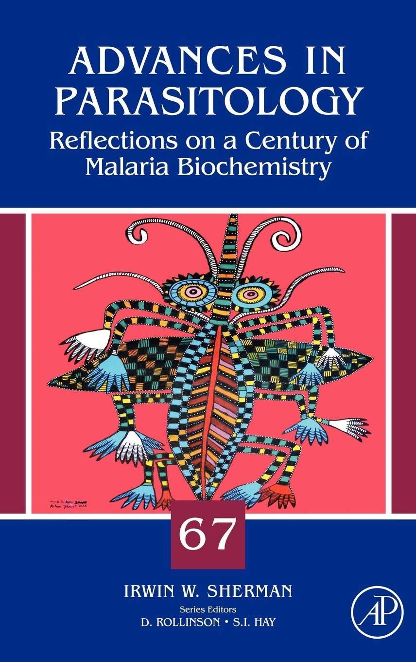 Reflections on a Century of Malaria Biochemistry (Volume 67) (Advances in Parasitology, Volume 67),Used