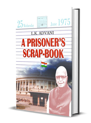 A PrisonerS Scrap-Book: A Political Memoir From The Dark Days Of Emergency | By L. K. Advani