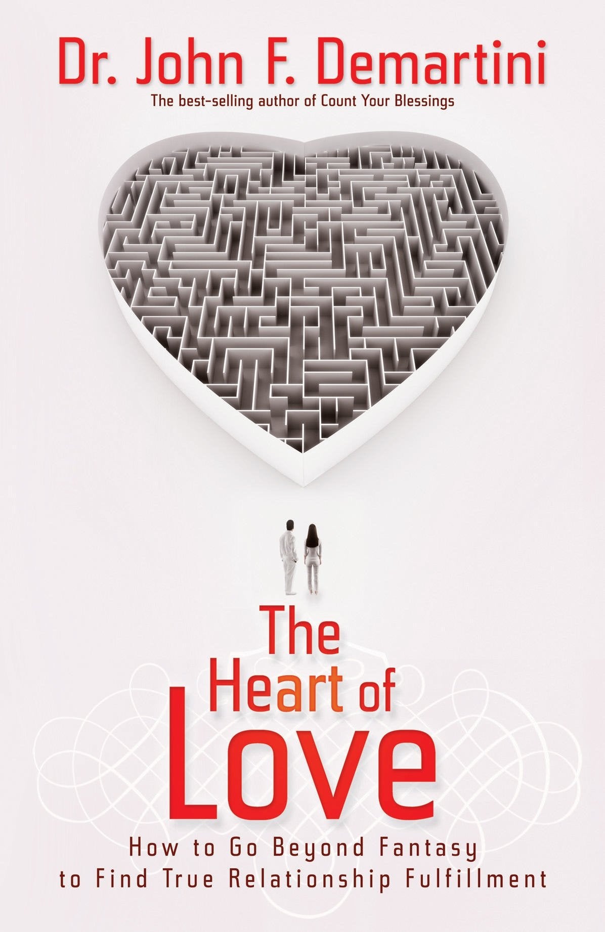 The Heart of Love: How to Go Beyond Fantasy to Find True Relationship Fulfillment,Used