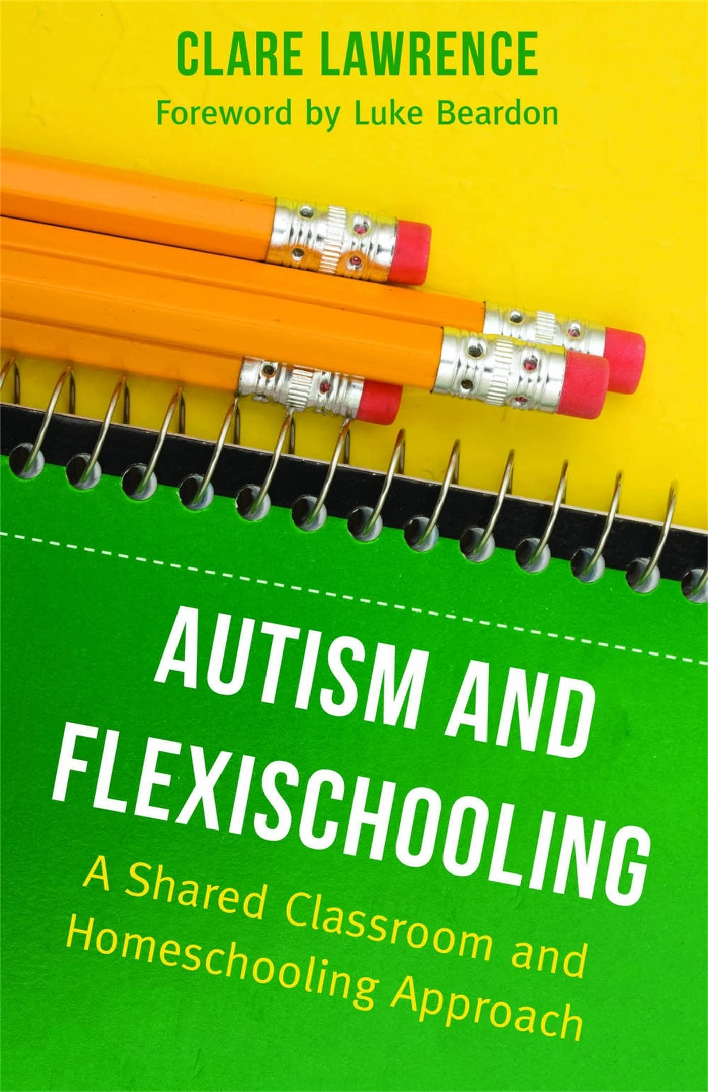 Autism And Flexischooling: A Shared Classroom And Homeschooling Approach,Used