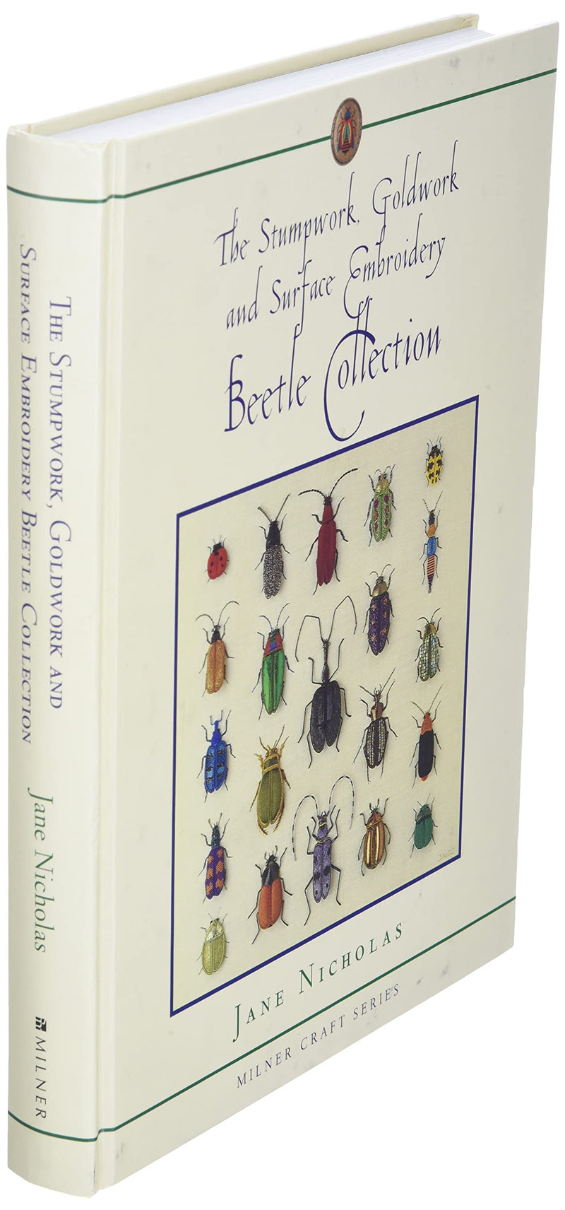 The Stumpwork, Goldwork and Surface Embroidery Beetle Collection (Milner Craft Series),Used
