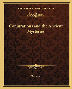 Conjurations And The Ancient Mysteries