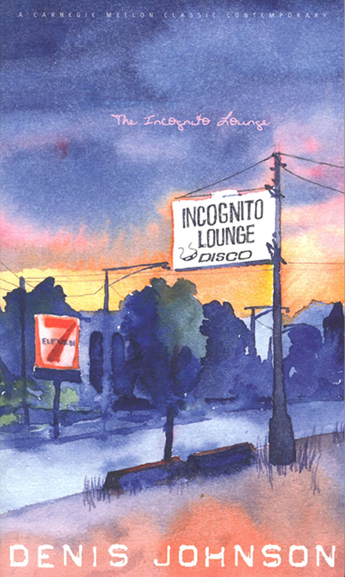 The Incognito Lounge (Carnegie Mellon Classic Contemporary Series: Poetry),Used