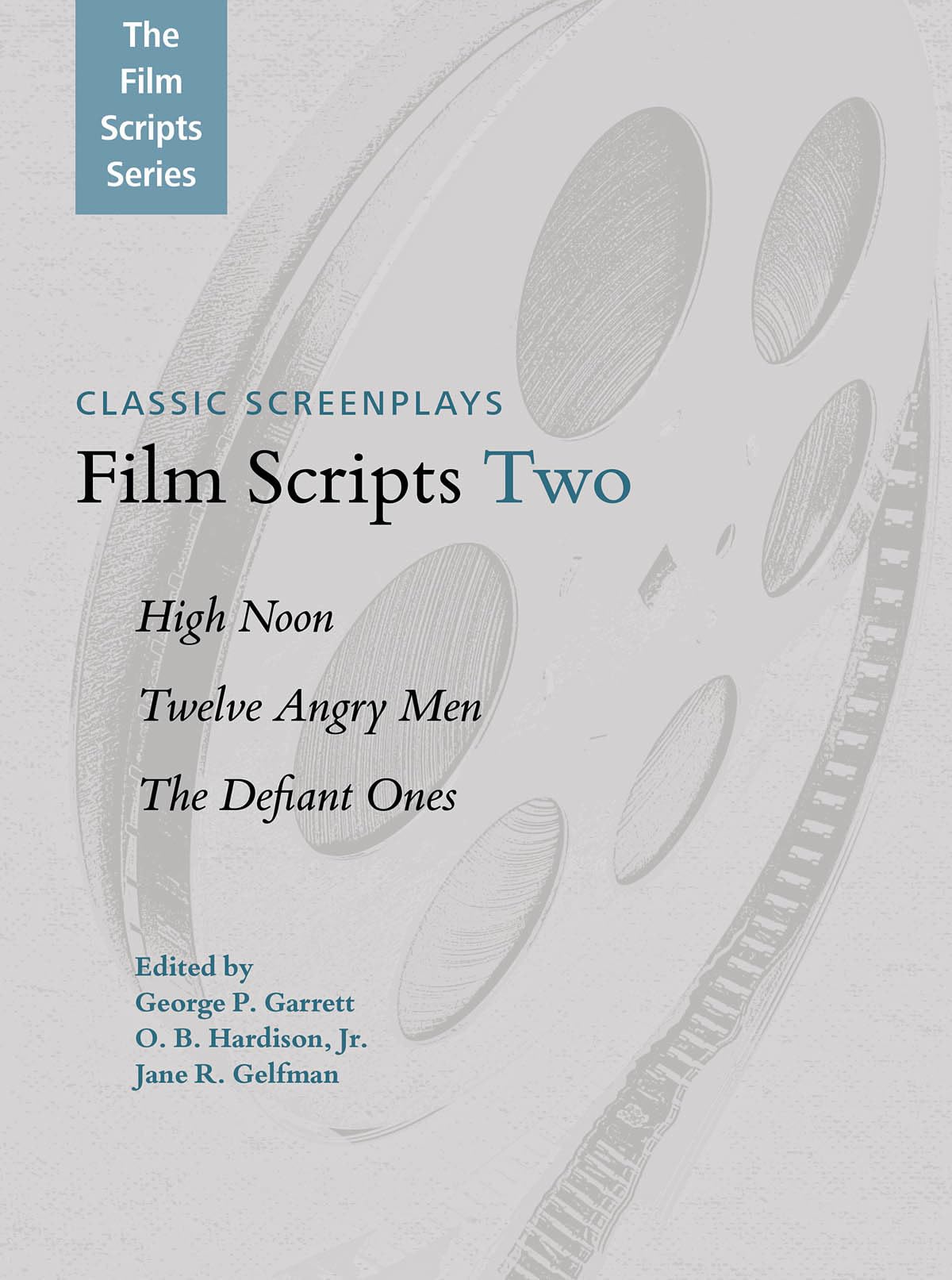 Film Scripts Two: High Noon, Twelve Angry Men, The Defiant Ones (Applause Books),Used
