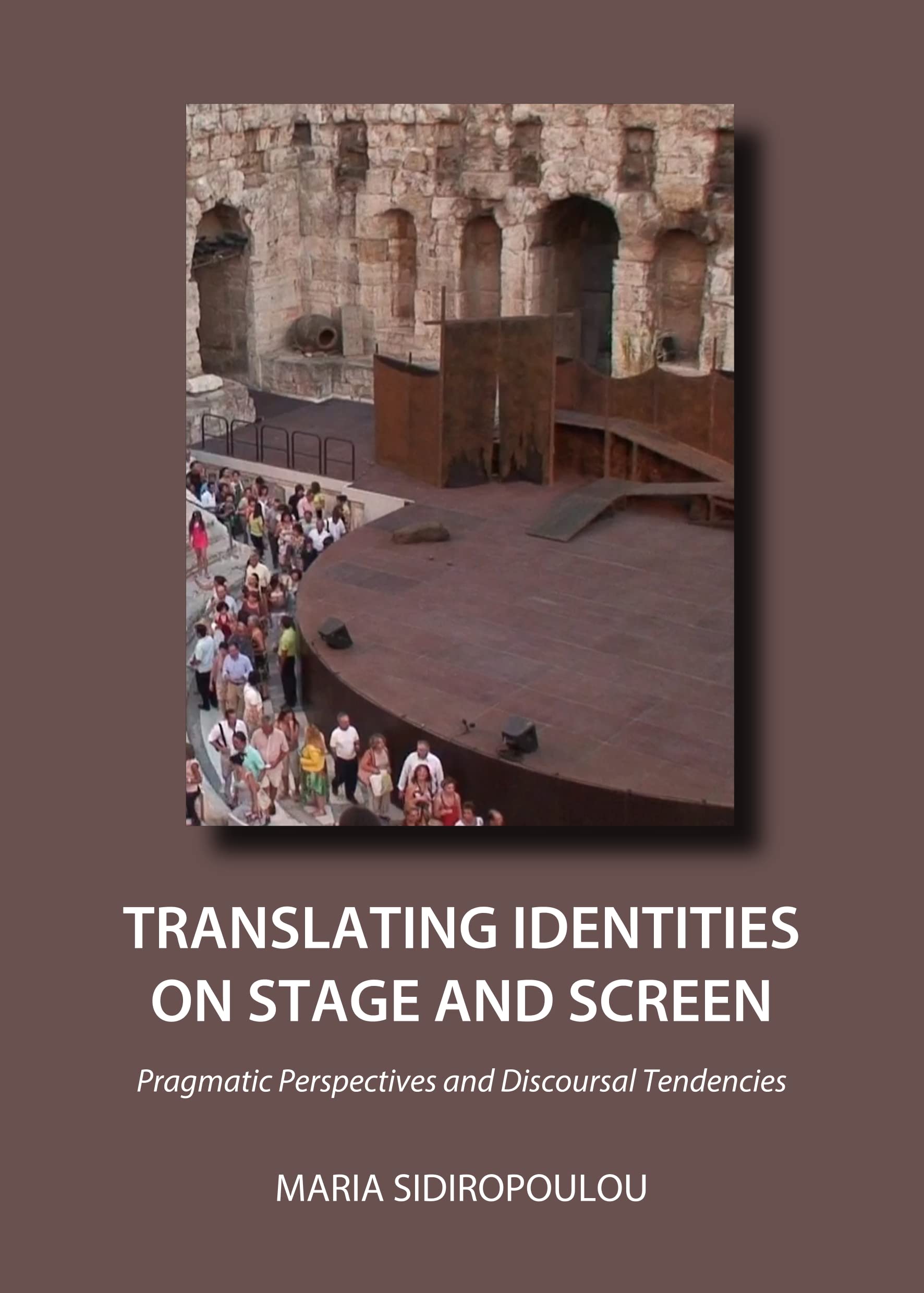 Translating Identities on Stage and Screen: Pragmatic Perspectives and Discoursal Tendencies,Used