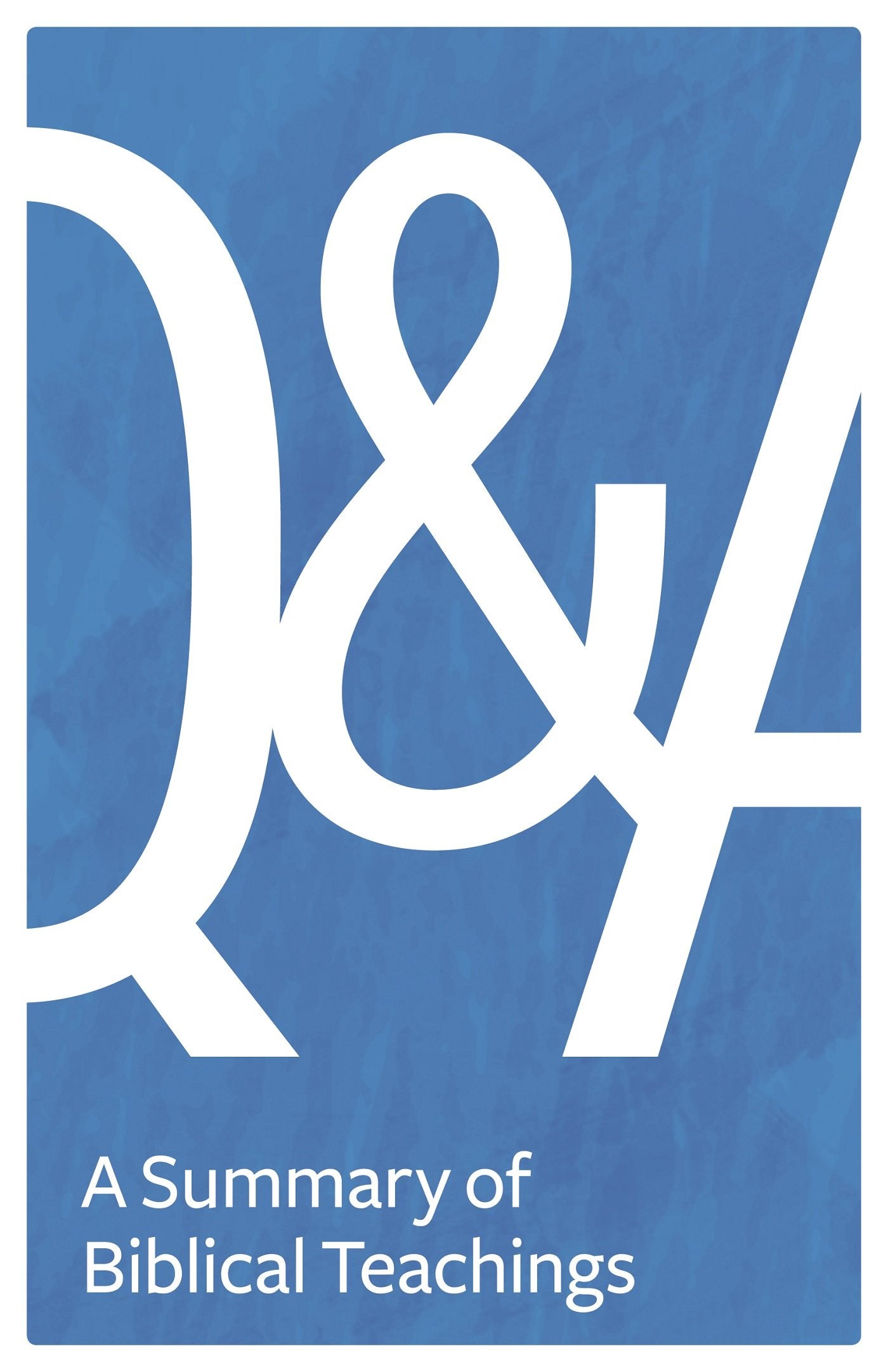 Q&A: A Summary of Biblical Teachings,New