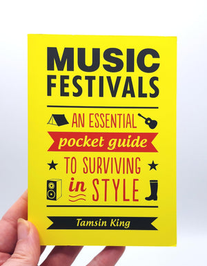 Music Festivals: An Essential Pocket Guide to Surviving in Style,Used