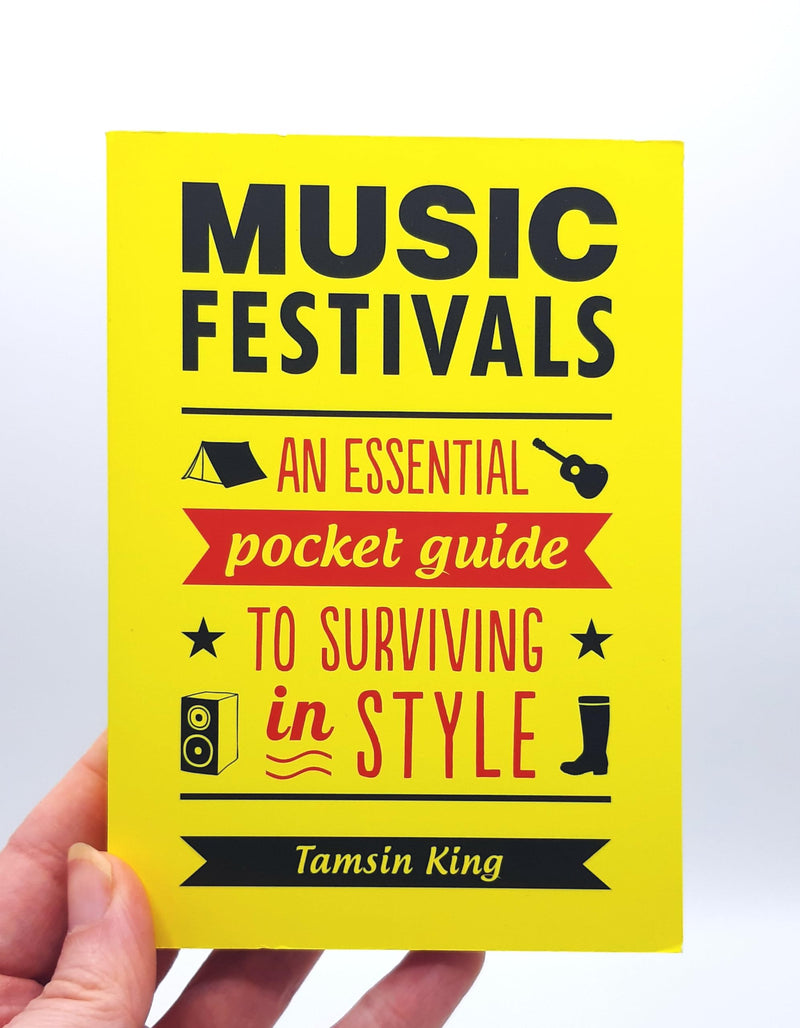 Music Festivals: An Essential Pocket Guide to Surviving in Style,Used