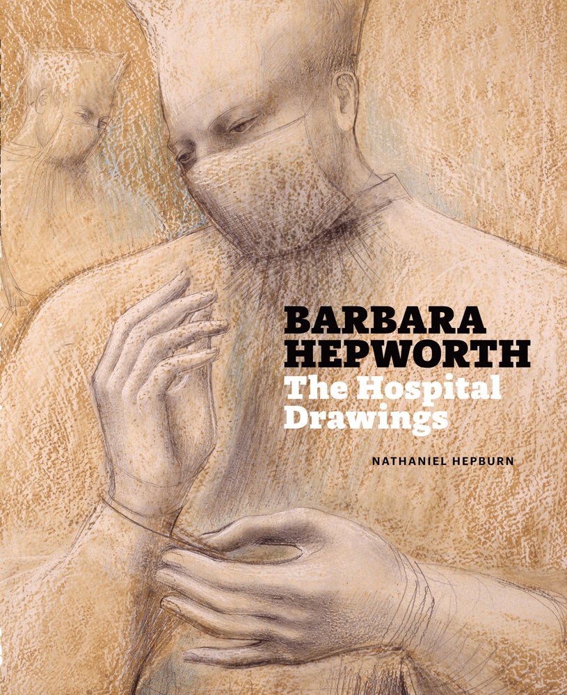 Barbara Hepworth: The Hospital Drawings,Used