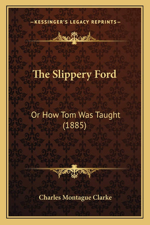The Slippery Ford: Or How Tom Was Taught (1885),Used