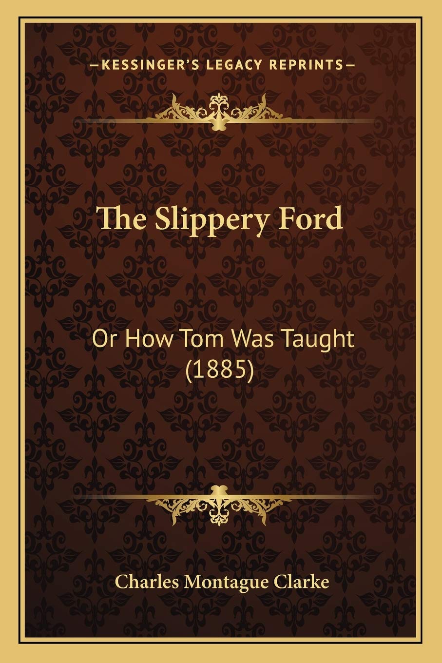 The Slippery Ford: Or How Tom Was Taught (1885),Used