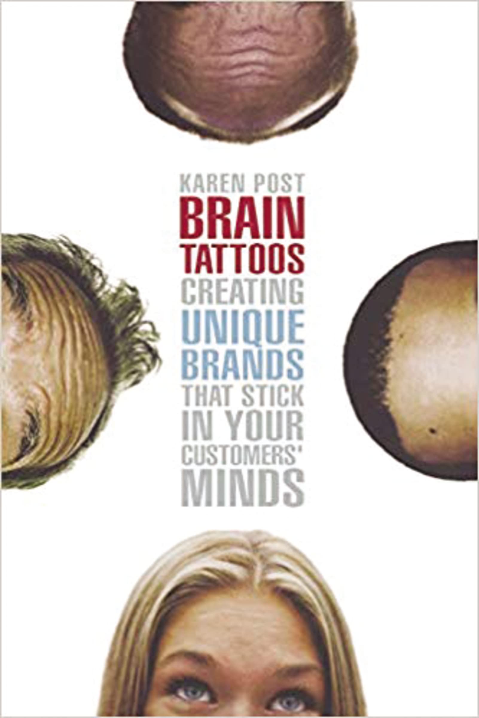 Brain Tattoos: Creating Unique Brands That Stick in Your Customers' Minds,Used