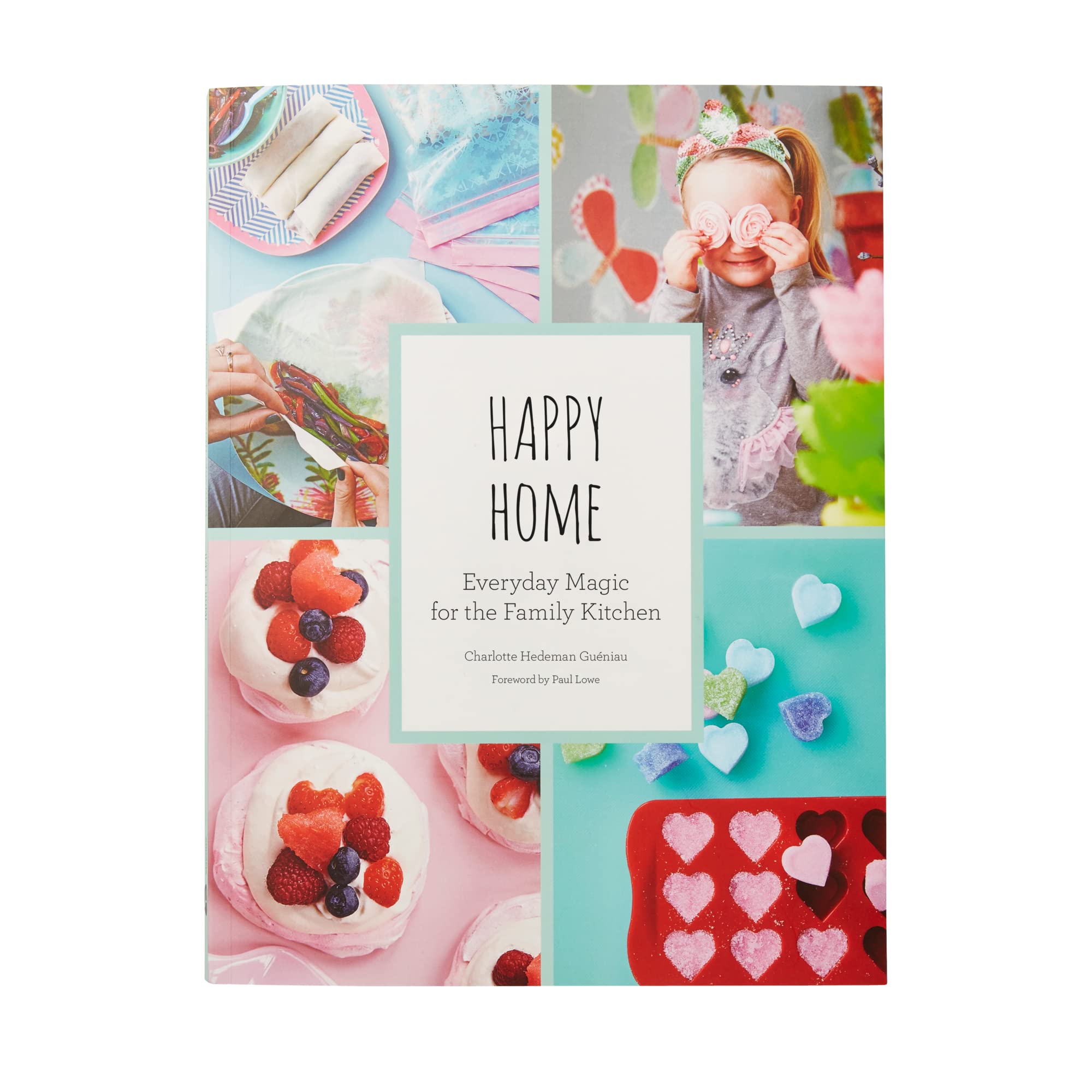 Happy Home: Everyday Magic For The Family Kitchen