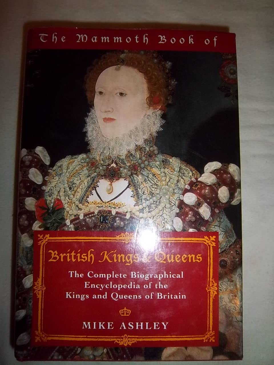 The Mammoth Book of Kings and Queens of Britain and Ireland,Used