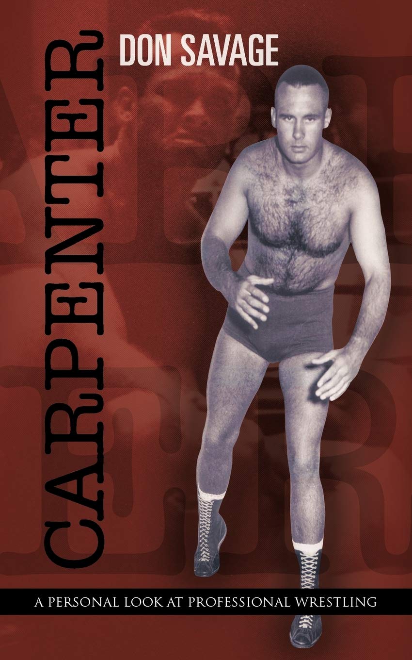 Carpenter: A Personal Look At Professional Wrestling,Used