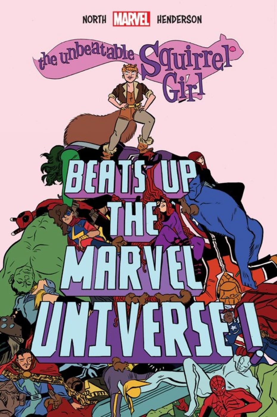 The Unbeatable Squirrel Girl Beats Up The Marvel Universe