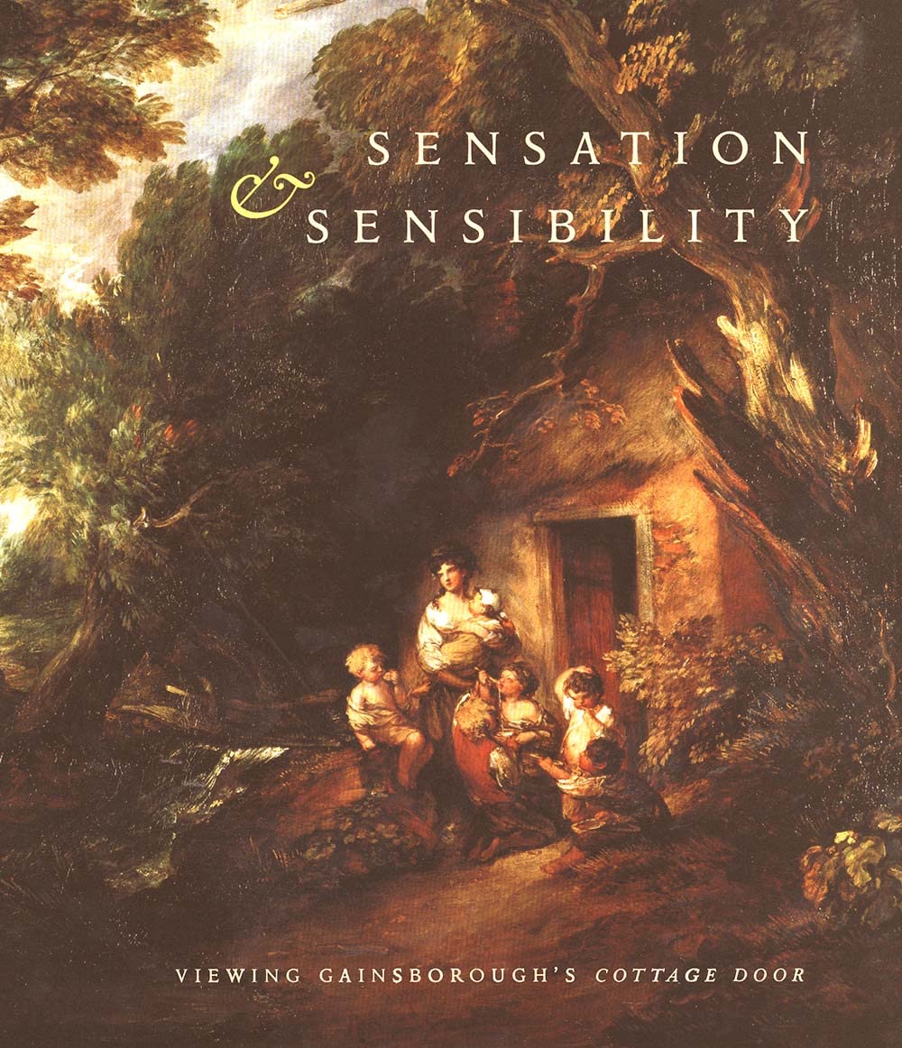 Sensation and Sensibility: Viewing Gainsborough's 'Cottage Door',New