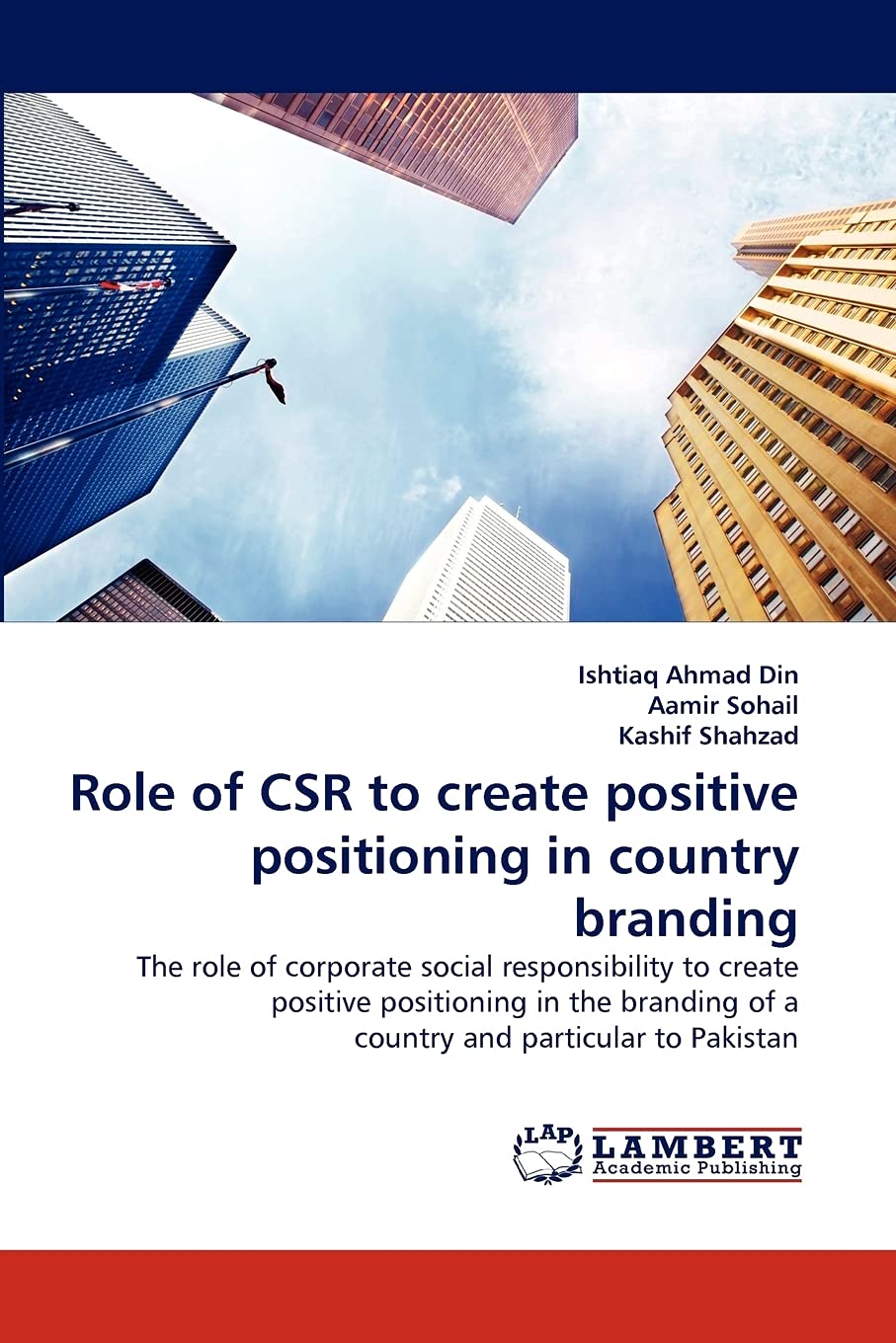 Role of CSR to create positive positioning in country branding: The role of corporate social responsibility to create positive p,Used