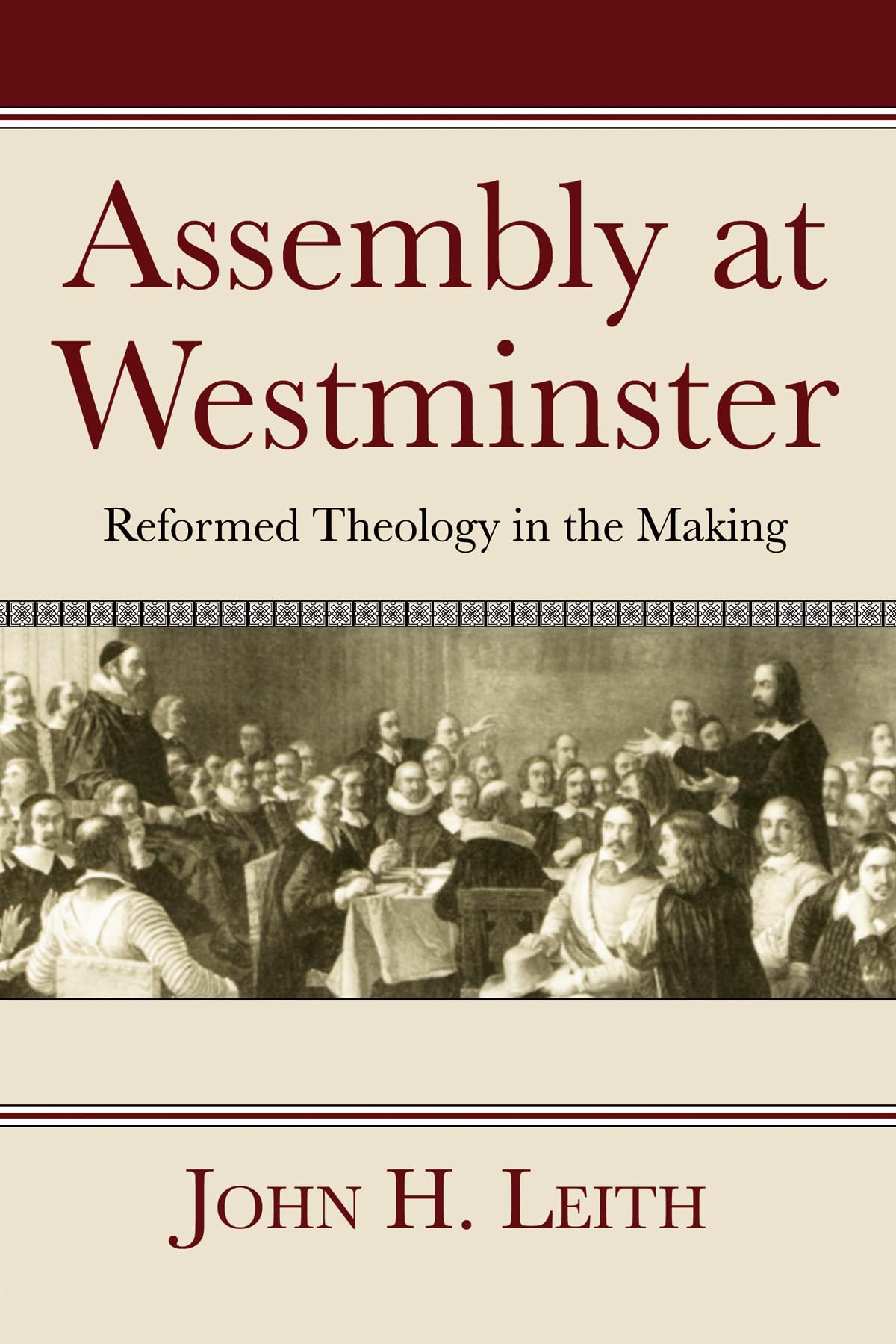 Assembly At Westminster: Reformed Theology In The Making,New