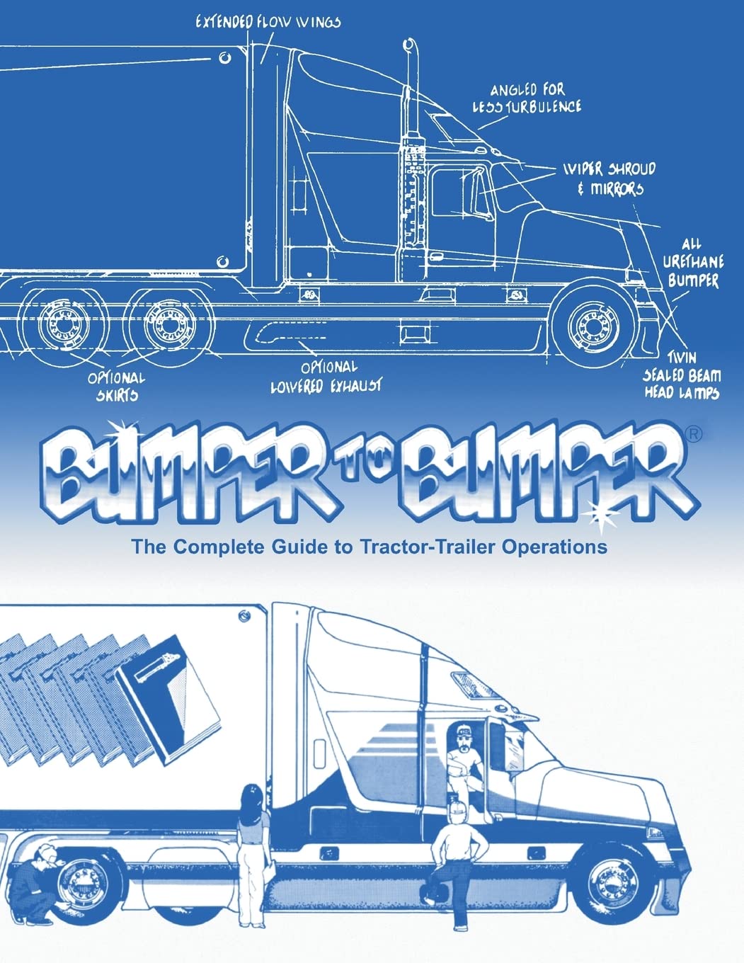 Bumpertobumper, The Complete Guide To Tractortrailer Operations,New