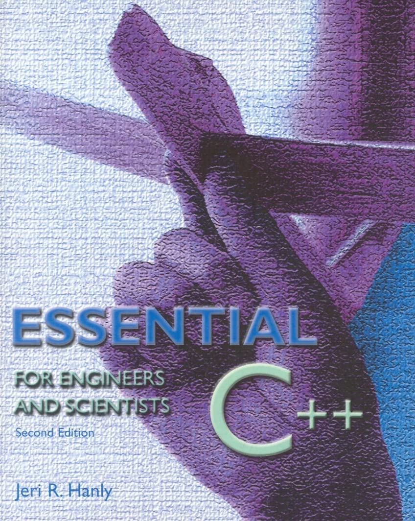 Essential C++ for Engineers and Scientists,New