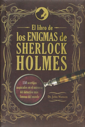El libro de los enigmas de Sherlock Holmes: 150 acertijos inspirados en el universo del detective ms famoso del mundo (Spanish,Used