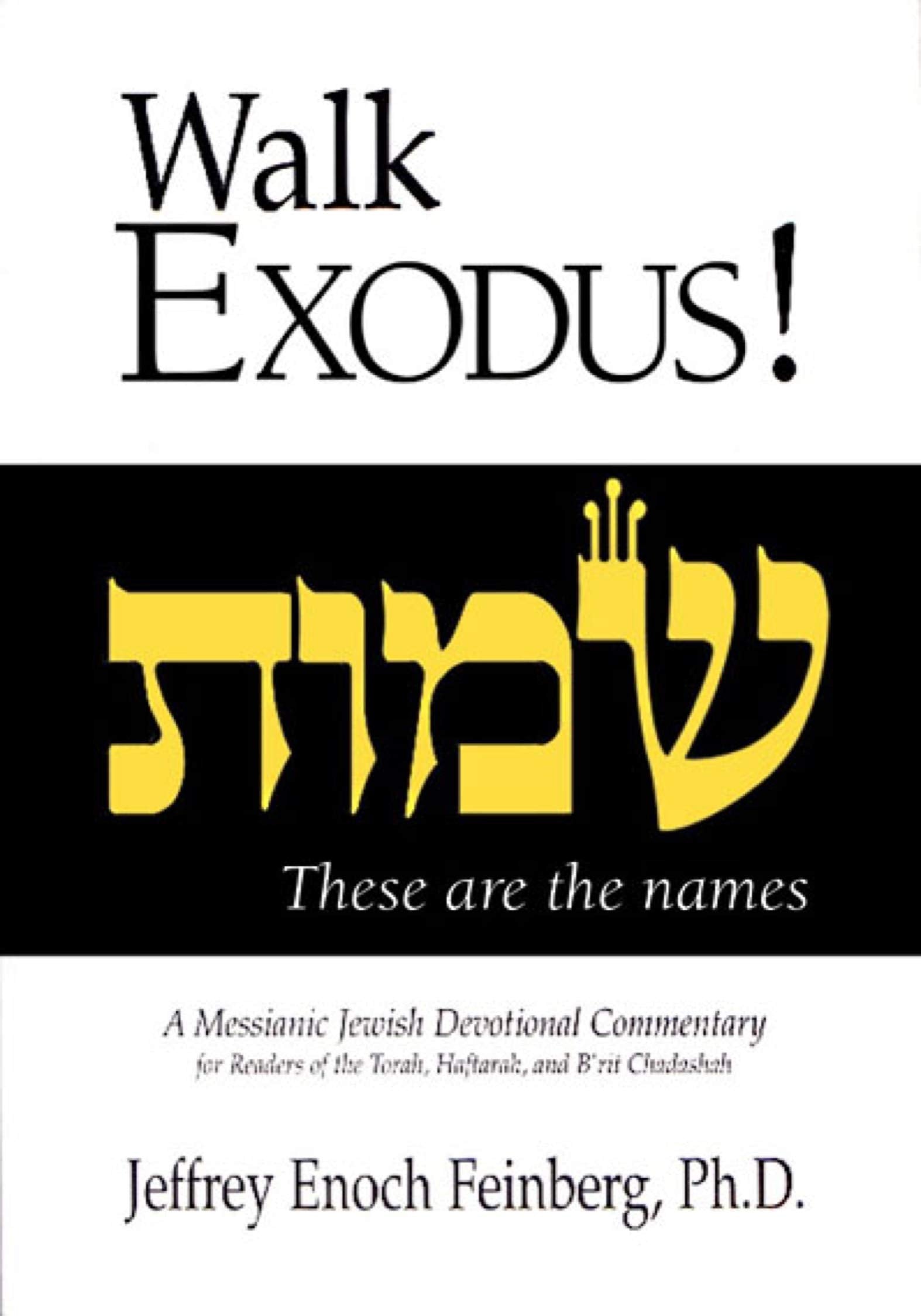 Walk Exodus! A Messianic Jewish Devotional Commentary,Used
