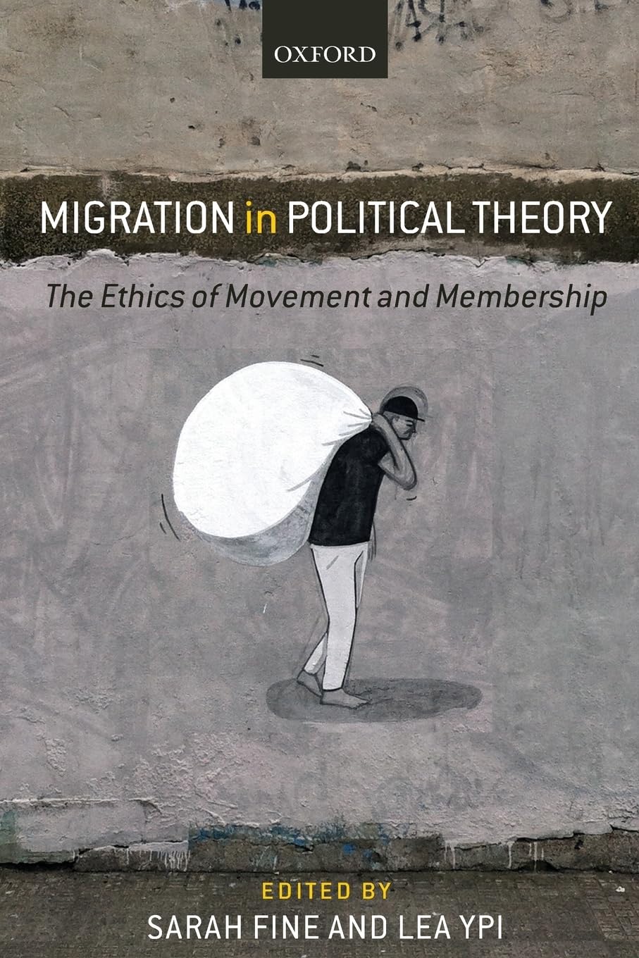 Migration in Political Theory: The Ethics of Movement and Membership,Used