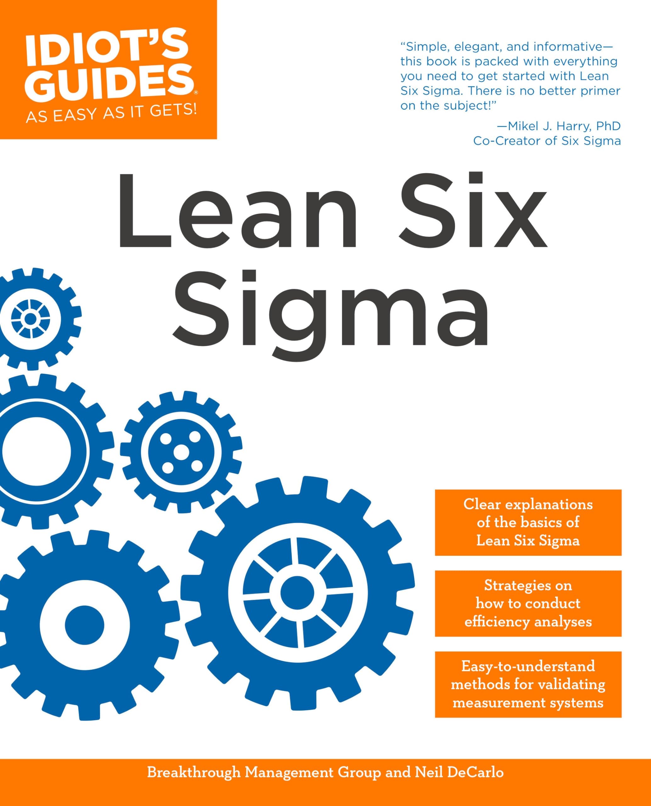 The Complete Idiot's Guide to Lean Six Sigma: Get the Tools You Need to Build a Lean, Mean Business Machine,Used