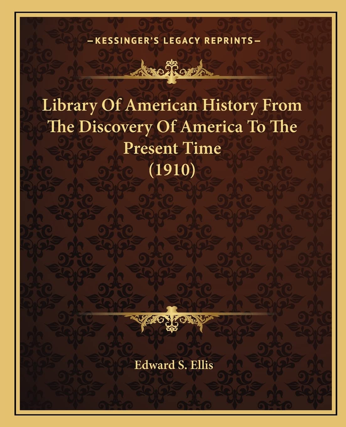 Library Of American History From The Discovery Of America To The Present Time (1910),New