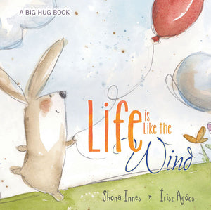 Life Is Like The Wind (A Big Hug),New