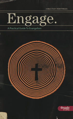Engage: A Practical Guide to Evangelism (Member Book),Used