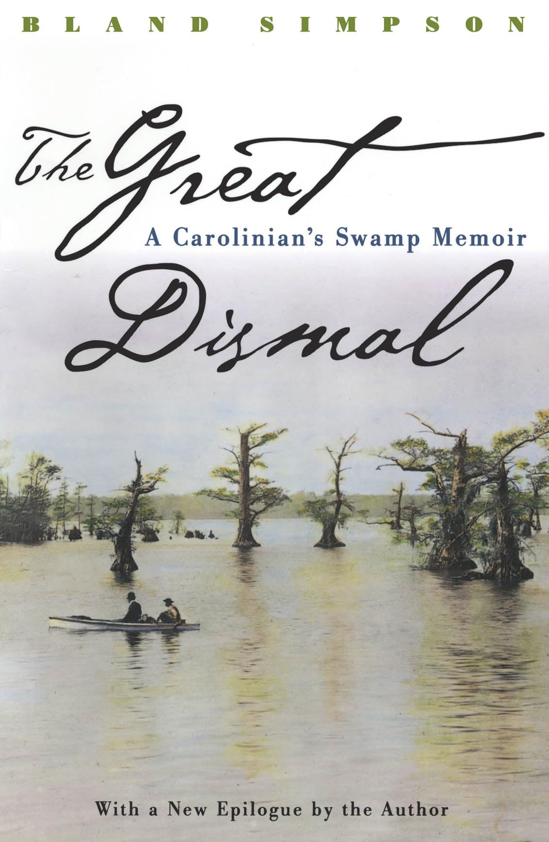 The Great Dismal: A Carolinian'S Swamp Memoir (Chapel Hill Books),Used
