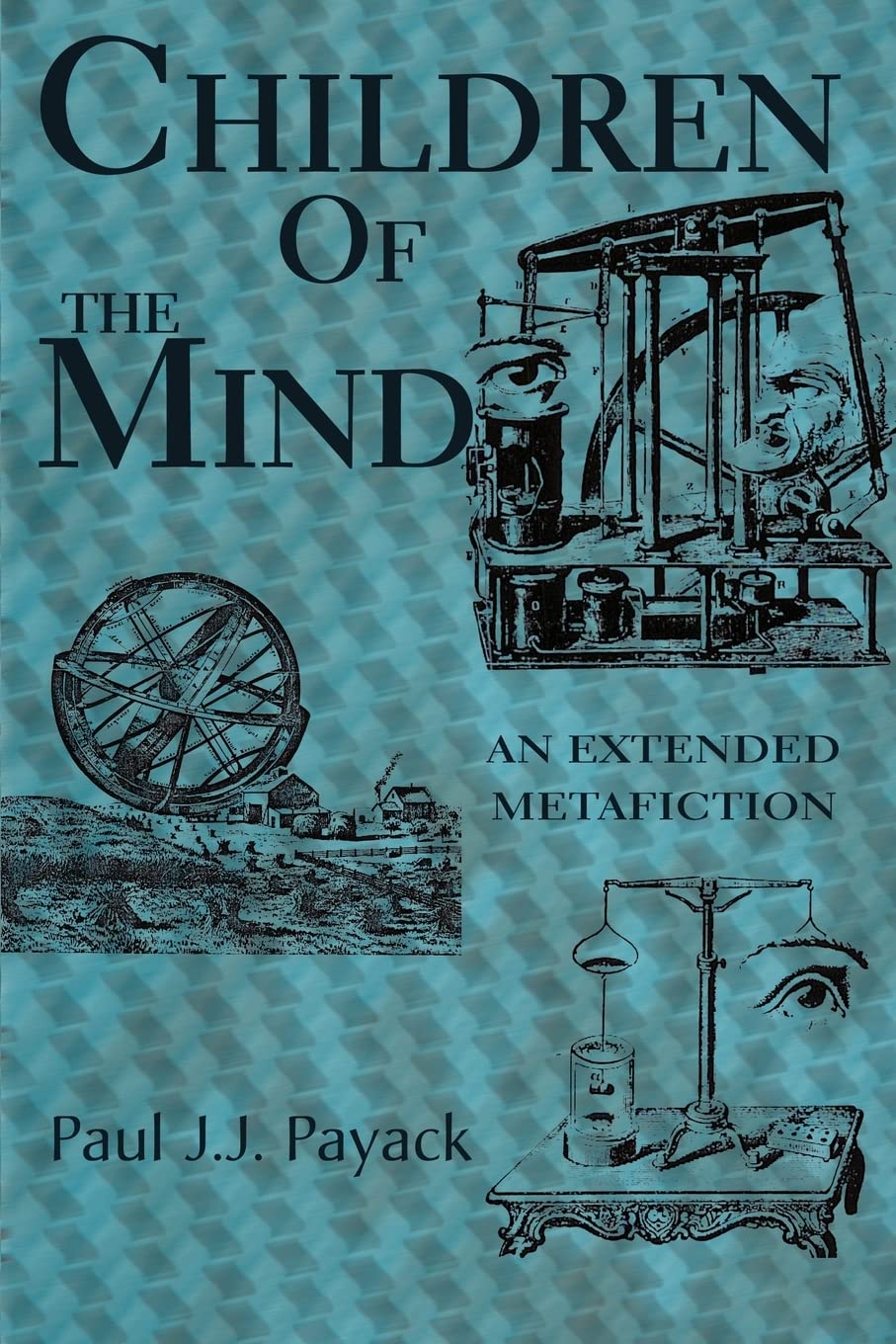 Children Of The Mind: An Extended Metafiction,New