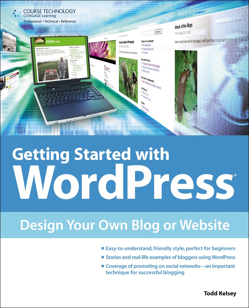 Getting Started with WordPress: Design Your Own Blog or Website,Used