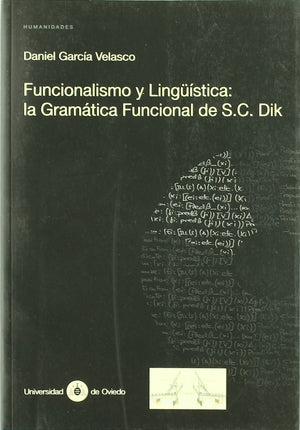 Funcionalismo y Lingstica: la Gramtica Funcional de S.C. Dik (Spanish Edition),Used