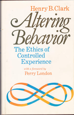 Altering Behavior: The Ethics of Controlled Experience,Used