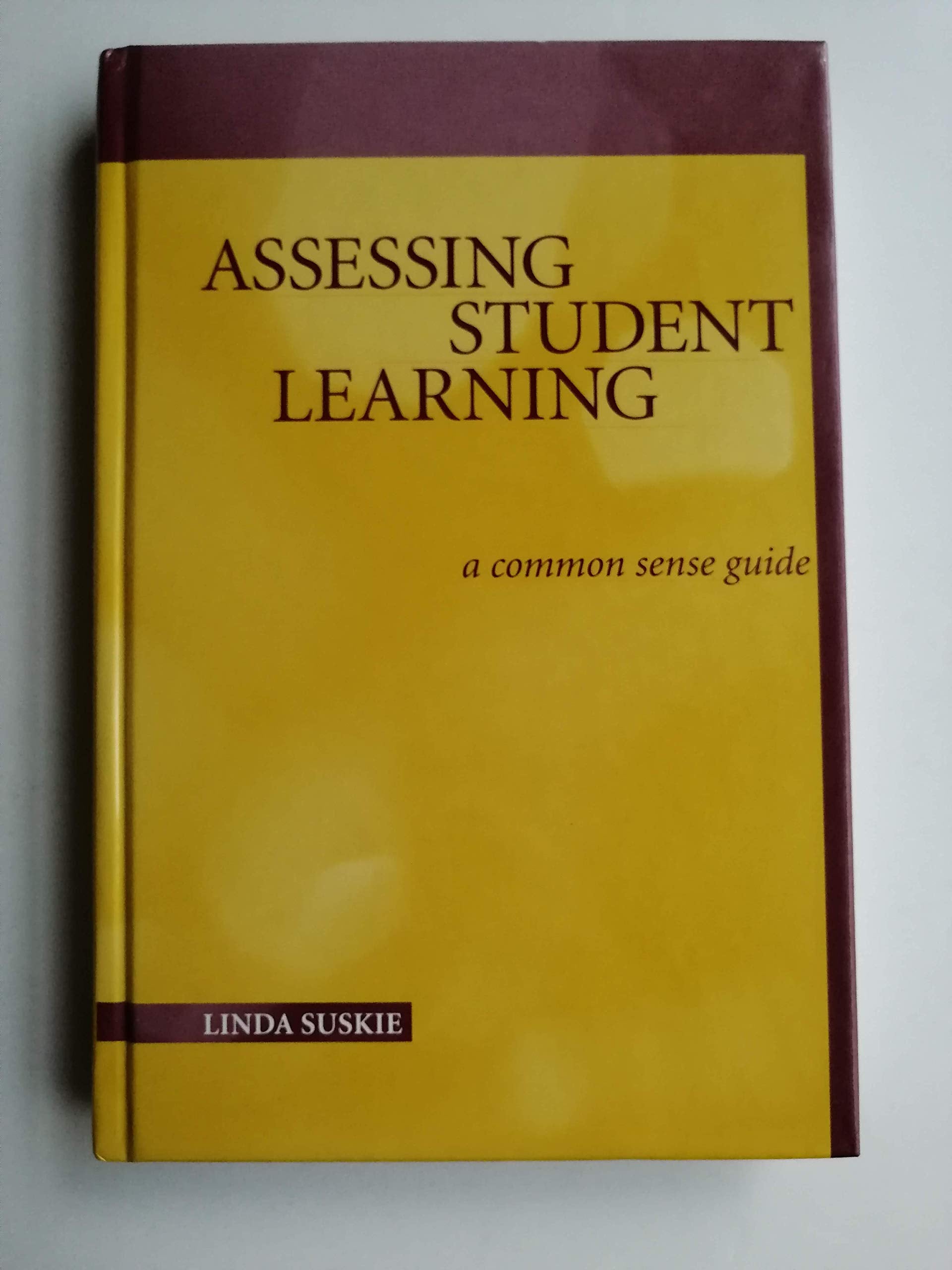 Assessing Student Learning: A Common Sense Guide (JB  Anker),Used