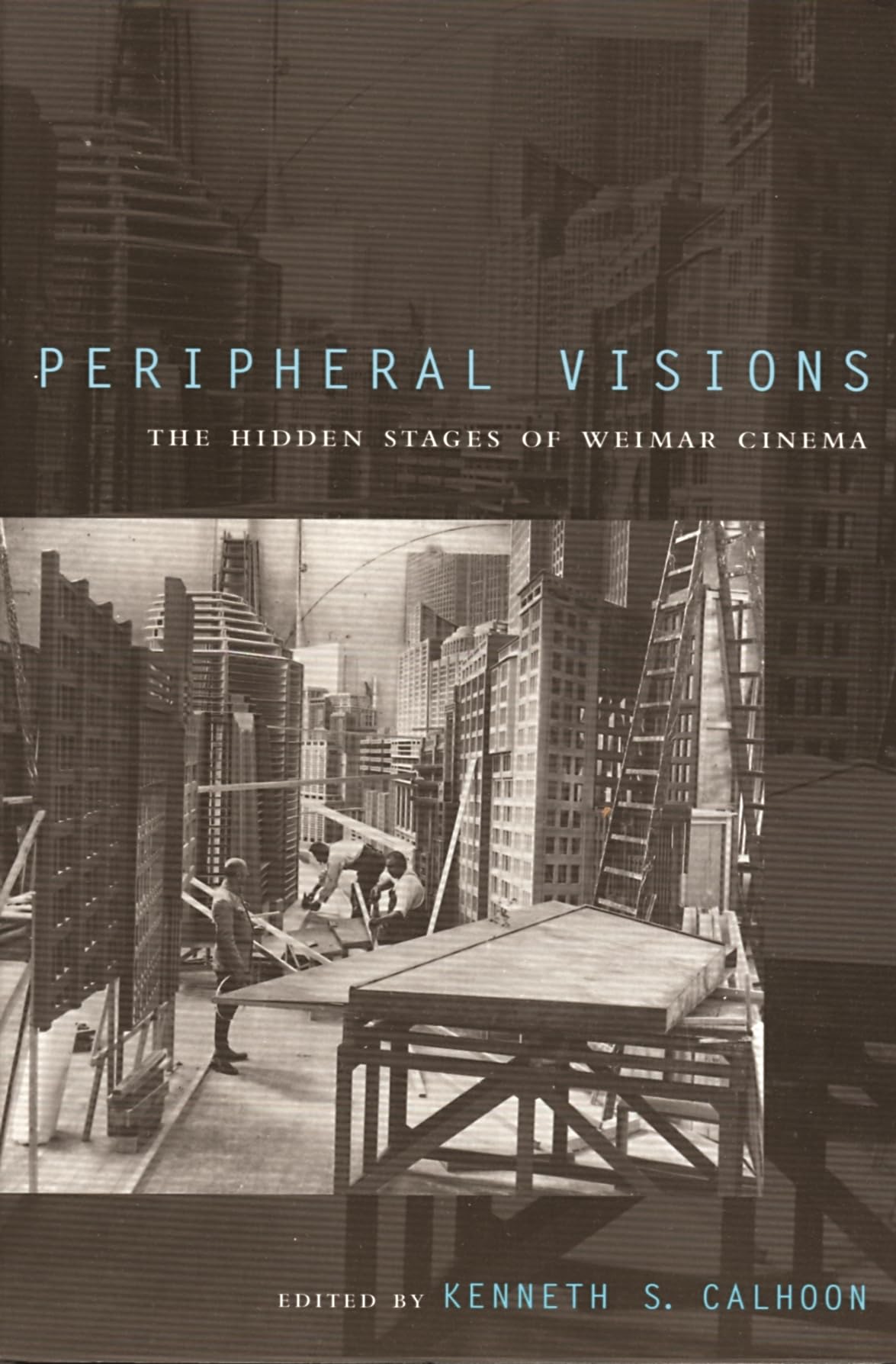 Peripheral Visions: The Hidden Stages Of Weimar Cinema (Kritik),Used