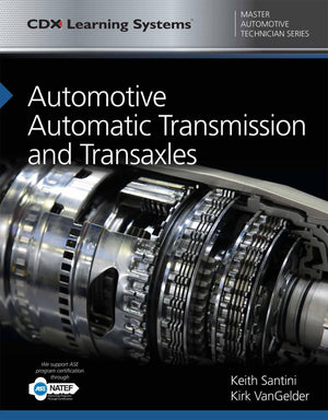 Automotive Automatic Transmission and Transaxles: CDX Master Automotive Technician Series (CDX Learning Systems Master Automotiv,Used