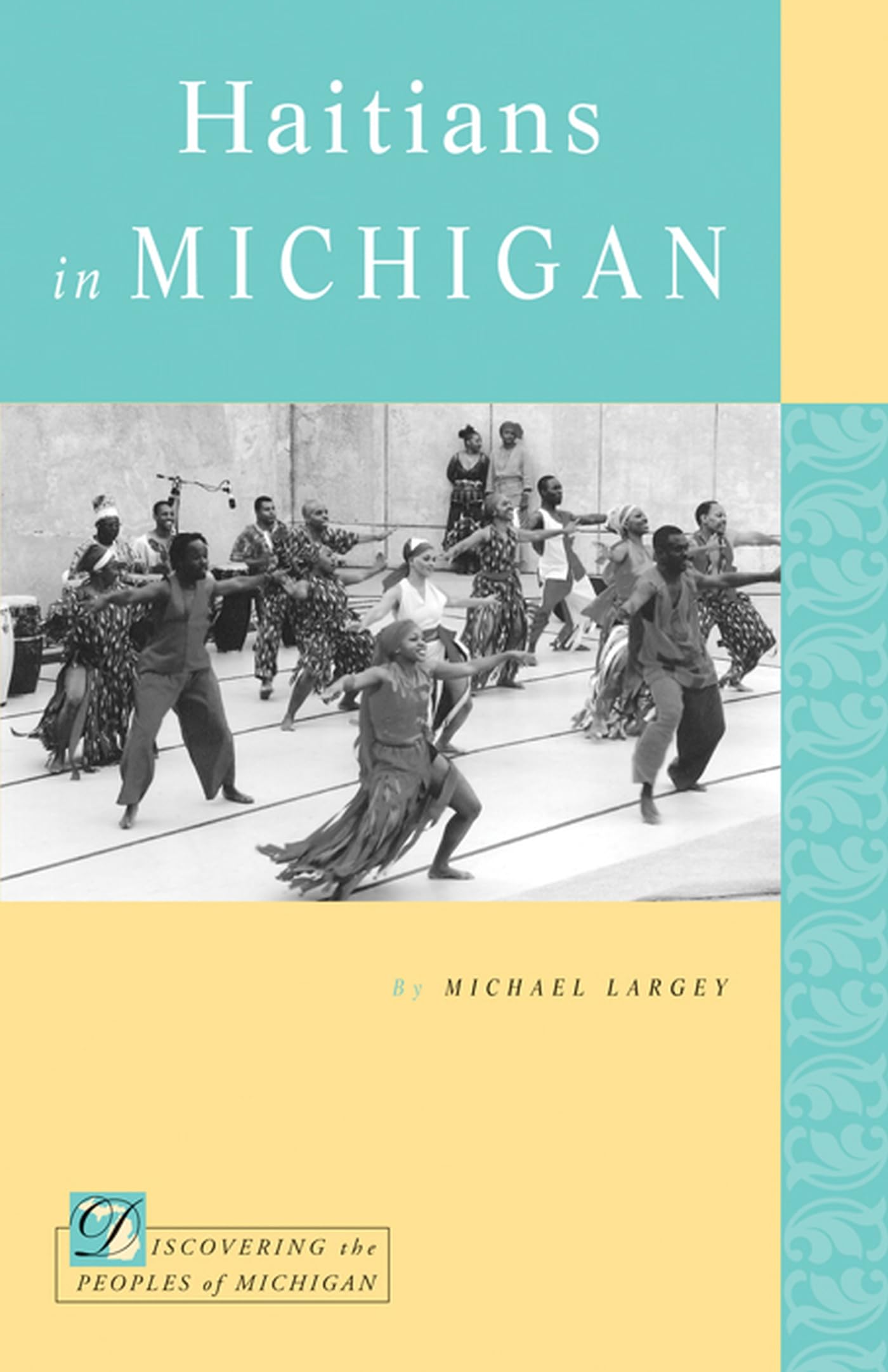 Haitians In Michigan (Discovering The Peoples Of Michigan),New