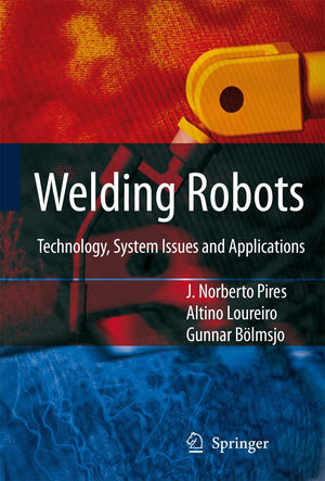 Welding Robots: Technology, System Issues and Application,Used