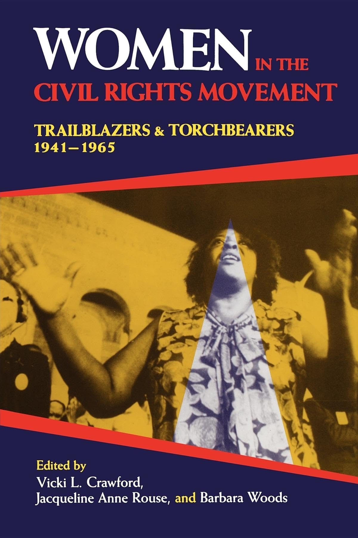 Women in the Civil Rights Movement: Trailblazers and Torchbearers, 19411965 (Blacks in the Diaspora),Used