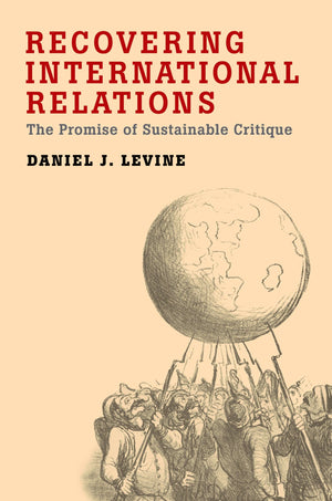 Recovering International Relations: The Promise of Sustainable Critique,Used