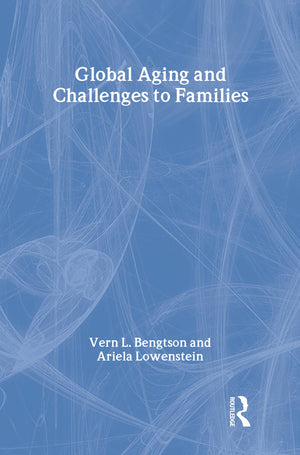 Global Aging and Challenges to Families (Life Course and Aging),Used