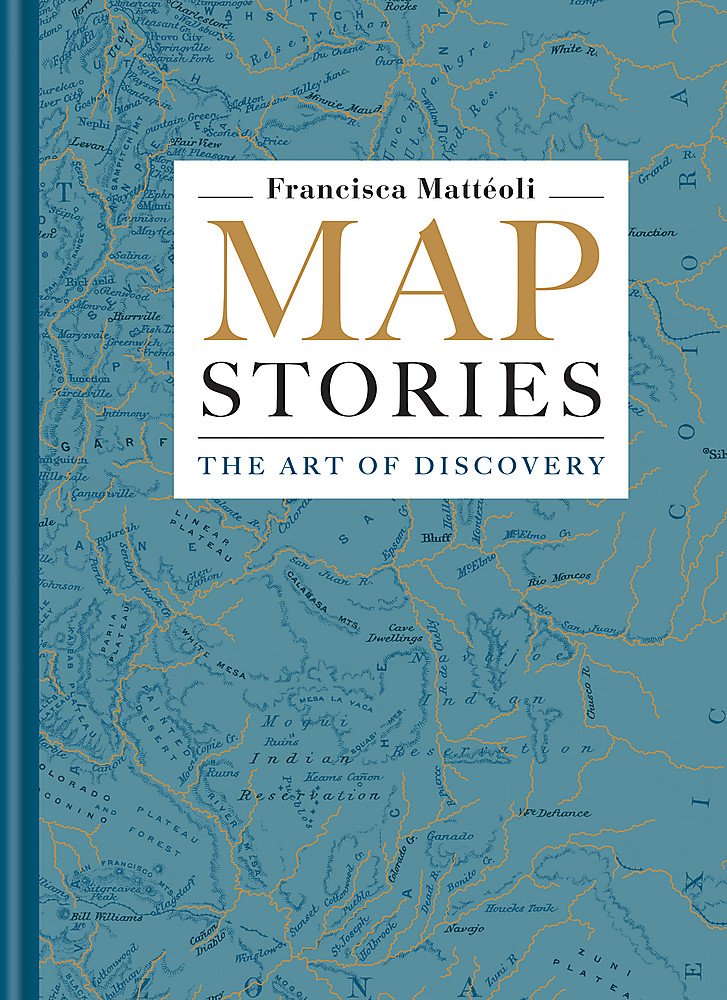 Map Stories: The Art Of Discovery