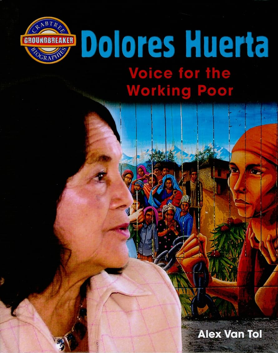 Dolores Huerta: Voice for the Working Poor (Crabtree Groundbreaker Biographies),Used