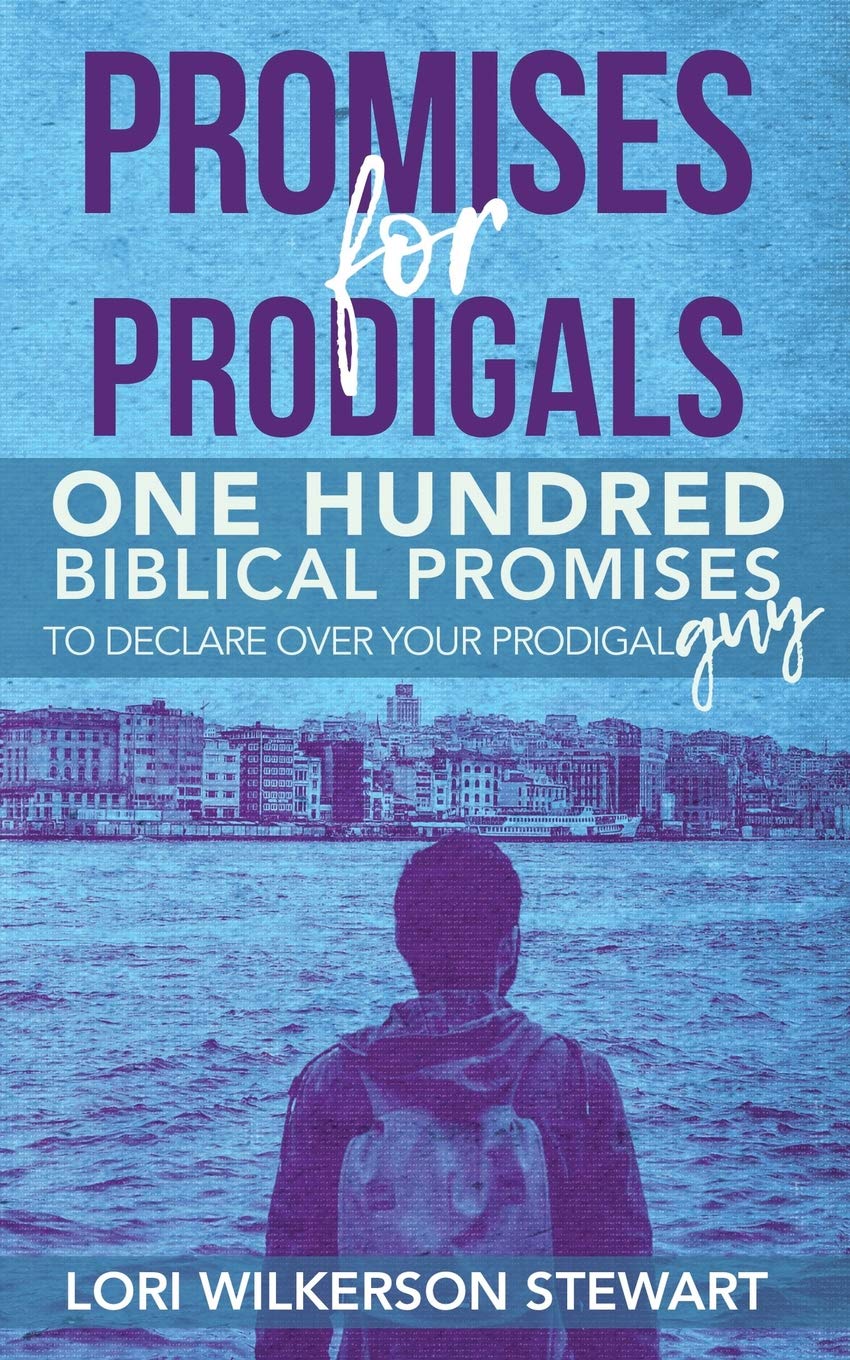 Promises for Prodigals: One Hundred Biblical Promises to Declare Over Your Prodigal Guy,Used