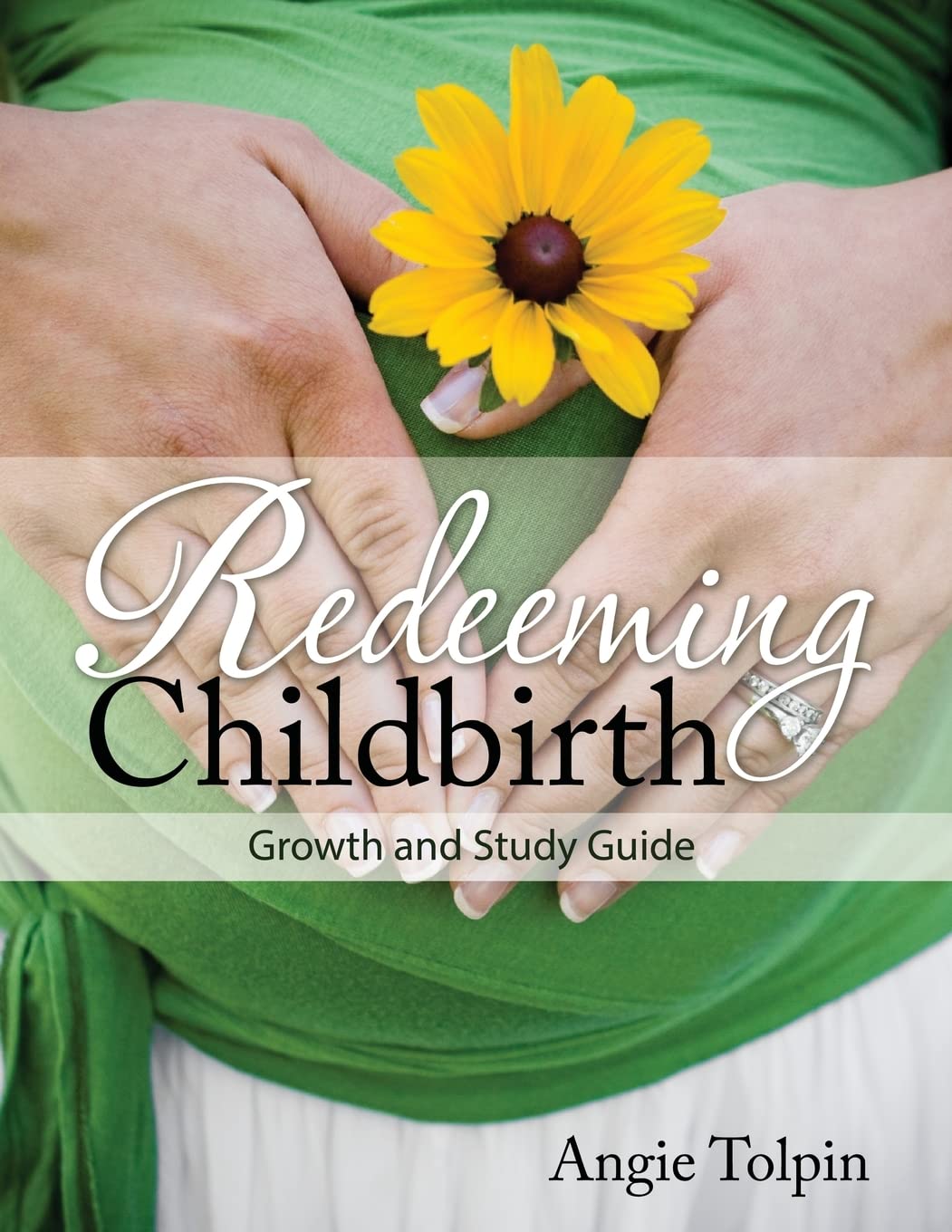 Redeeming Childbirth: Growth & Study Guide,Used