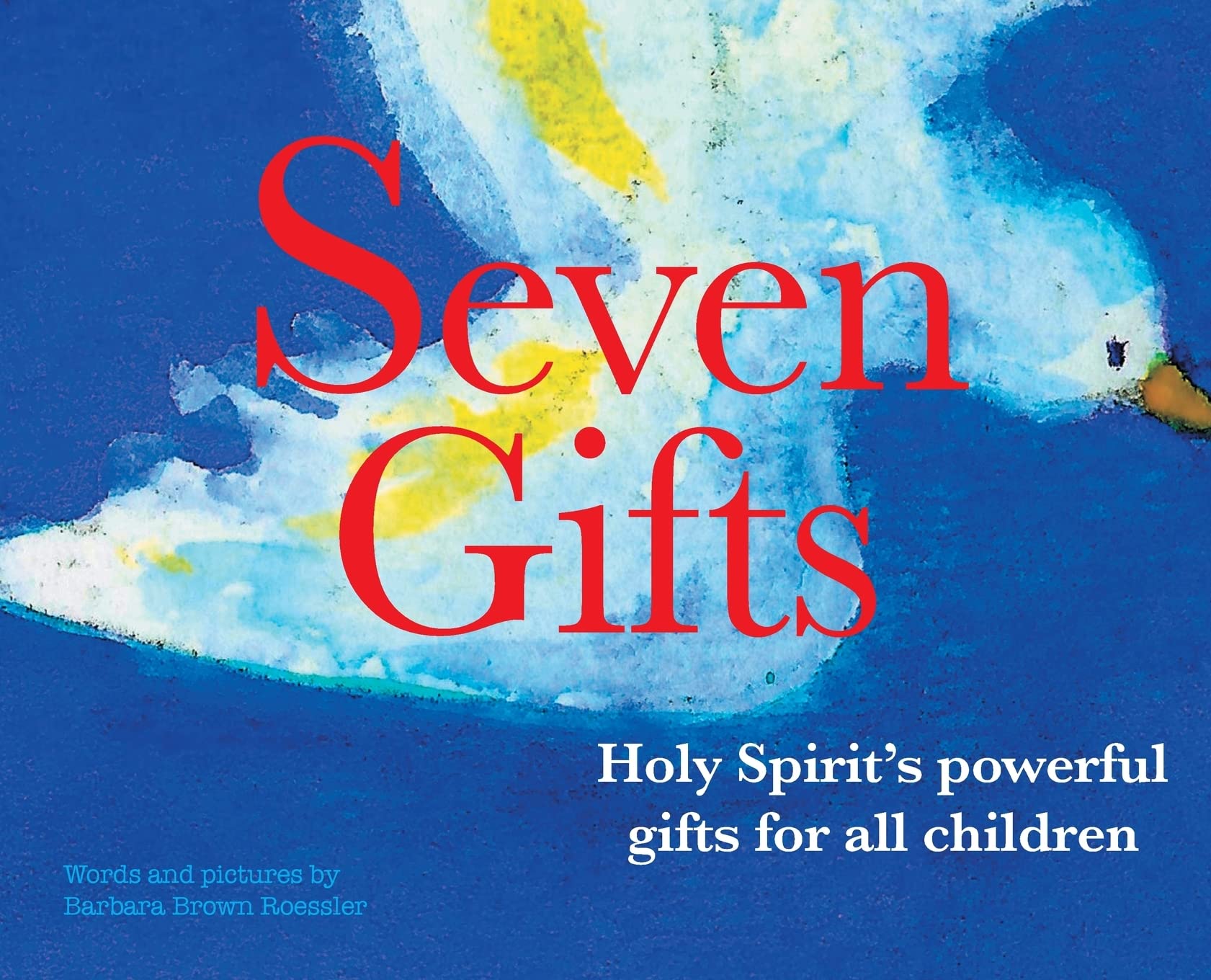 Seven Gifts: Holy Spirit'S Powerful Gifts For All Children,Used